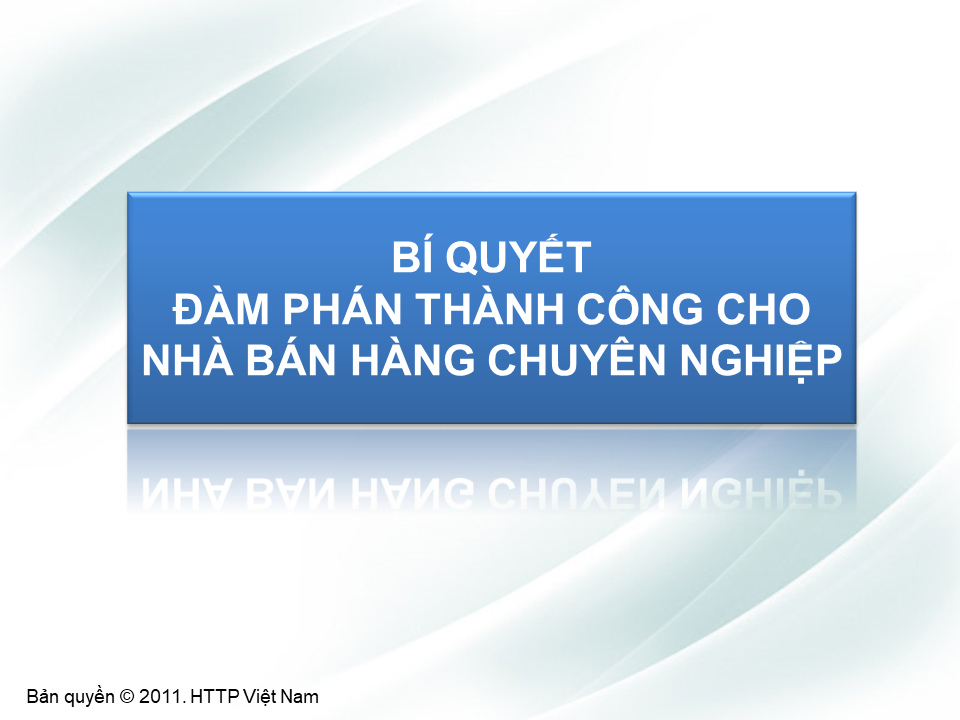 Bí quyết đàm phán thành công cho nhà bán hàng chuyên nghiệp