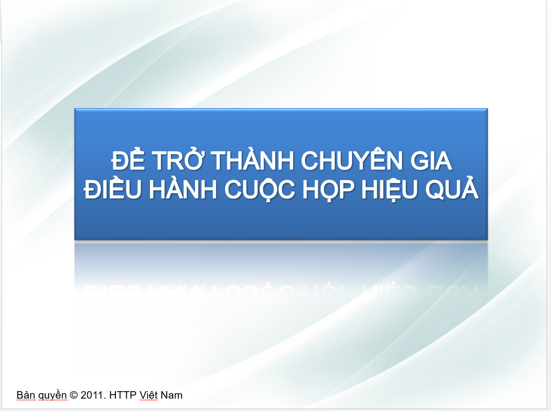 Để trở thành chuyên gia điều hành cuộc họp hiệu quả